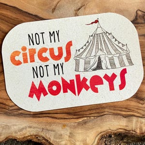 Grappige waterdichte sticker Not My Circus Not My Monkeys gewaagde handgetekende laptopsticker voor notebooks, flessen, tijdschriften en geschenken buiten Modern