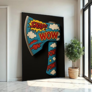 May include: A blue and red comic book style axe with the words "SNAP! WOW! POW!" printed on it. The axe is on a black background.