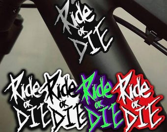 Ride or Die Vinyl Decal | 2.5" Sticker for Bikes, Helmets, Laptops, Gear | Multiple Colors | Cycling & Adventure Decals