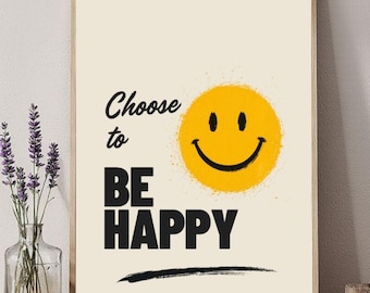 Choose to Be Happy Poster, Smiley Face Wall Art, Positive Quote Print (Digital Download)