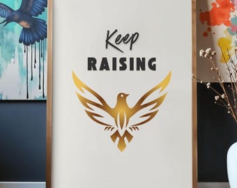 Keep Raising Wall Art, Motivational Poster, Inspirational Prints, Office Home Decor, Digital Download