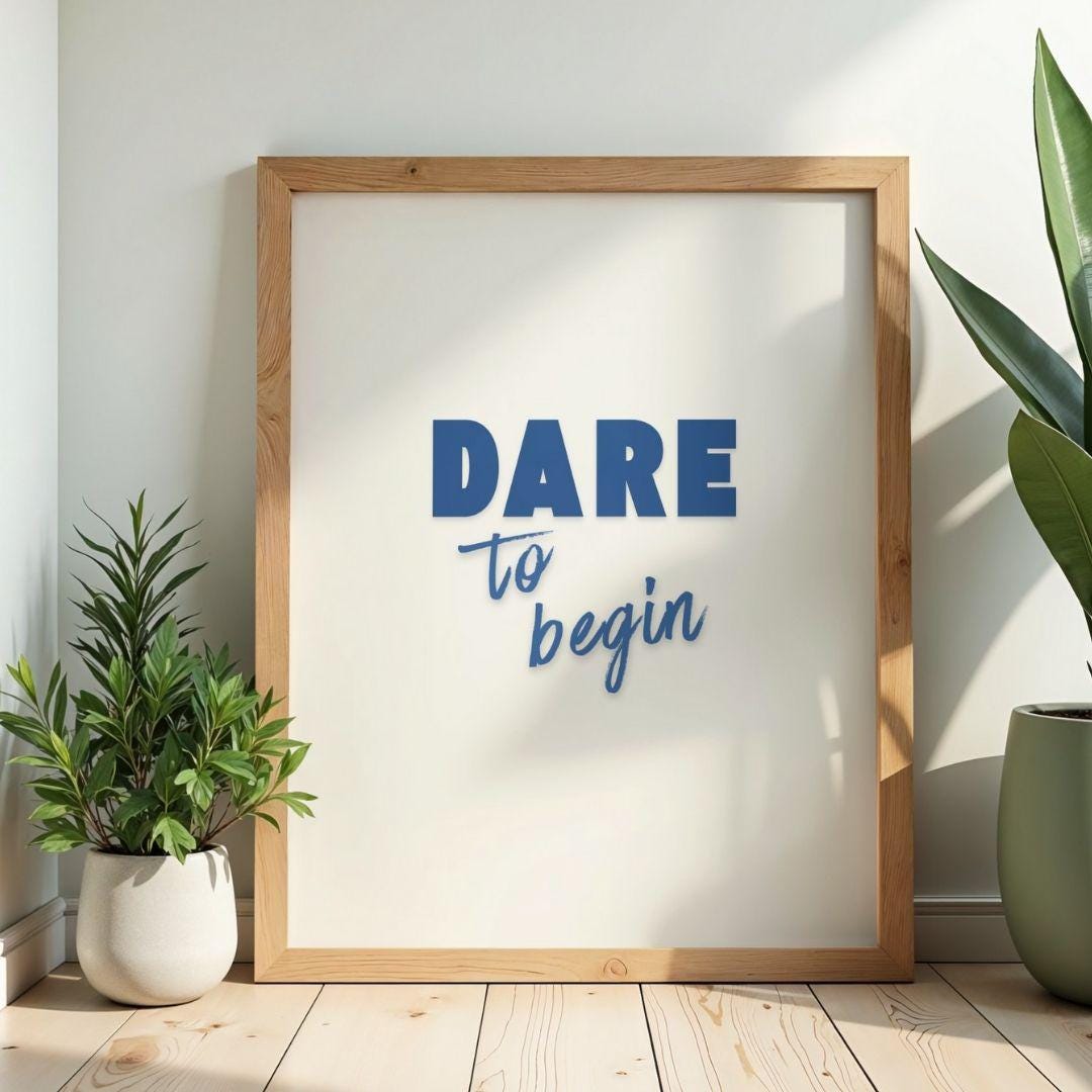 DARE TO BEGIN Poster, Motivation Poster, Inspirational Prints, Office ...