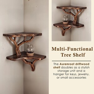 May include: A two-tiered wooden corner shelf with a tree branch design. The shelf is made of natural driftwood and has a rustic, organic look. "Multi-Functional Tree Shelf" and "The Aurenroot driftwood shelf doubles as a stylish storage unit and a hanger for keys, jewelry, or small accessories" are written below the shelf.