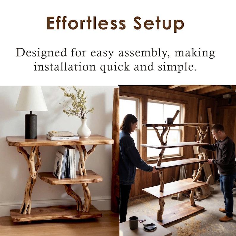 May include: Wooden console table and shelves with a natural, tree-branch-inspired design. The text "Effortless Setup" and "Designed for easy assembly, making installation quick and simple" are displayed. The shelves are being assembled by two people.