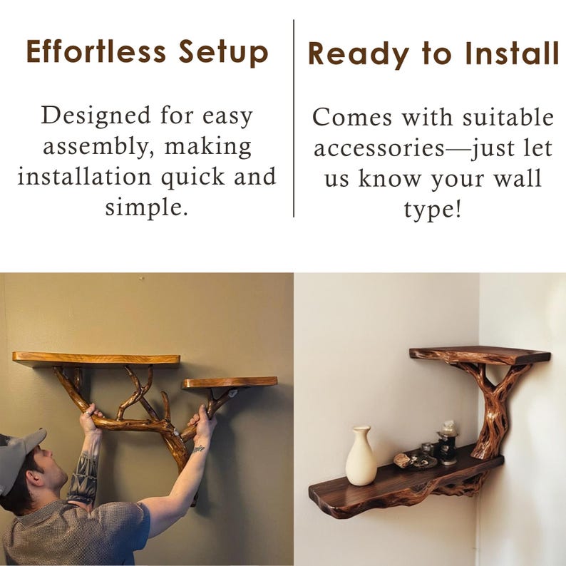 May include: A wooden shelf with a tree branch design. The shelf is mounted on a wall and is being installed by a person. The text "Effortless Setup" and "Ready to Install" is visible in the image. The text "Designed for easy assembly, making installation quick and simple." is visible in the image. The text "Comes with suitable accessories - just let us know your wall type!" is visible in the image.