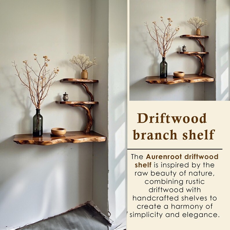 May include: A driftwood branch shelf with three shelves. The shelf is made of natural wood and has a rustic look. The text "Driftwood branch shelf" is written in brown text on a beige background. The text below describes the shelf as being inspired by the raw beauty of nature, combining rustic driftwood with handcrafted shelves to create a harmony of simplicity and elegance.