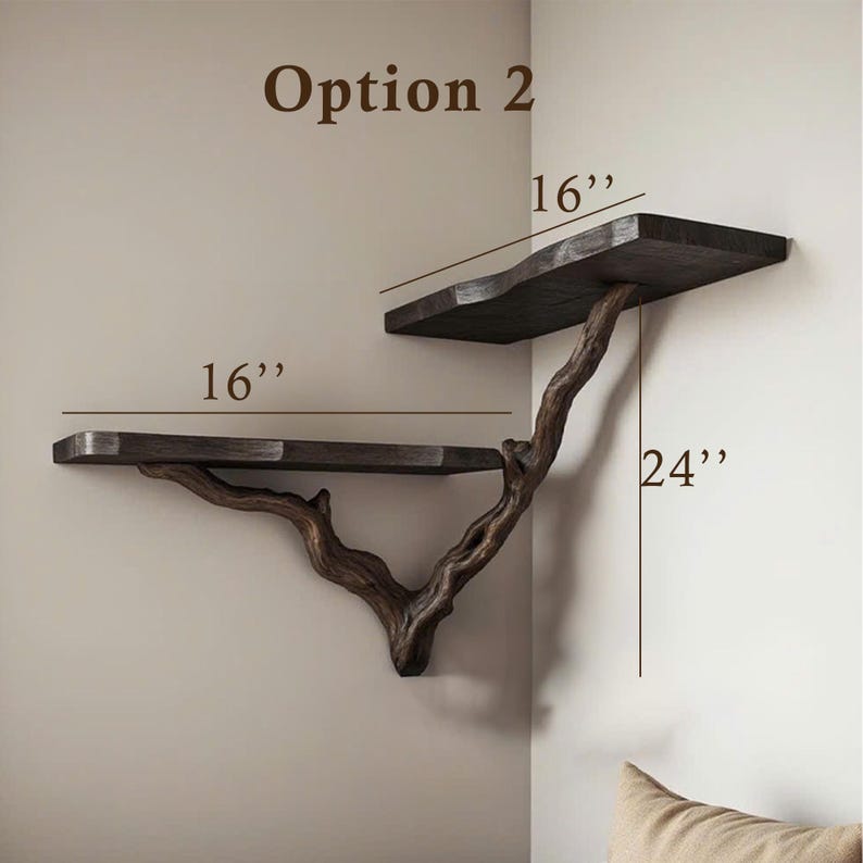 May include: Option 2 of a wooden shelf unit with two shelves. The shelves are 16 inches wide and the unit is 24 inches tall. The shelves are made of dark wood and are mounted on a natural branch.