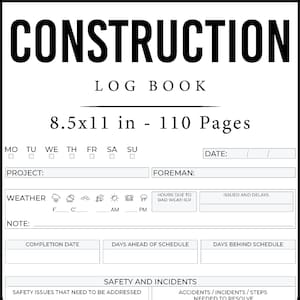 Puede incluir: Un cuaderno de registro de construcción en blanco y negro con la palabra "CONSTRUCTION" en la parte superior. El cuaderno mide 21,6 x 27,9 cm y tiene 110 páginas. Incluye secciones para detalles del proyecto, clima e incidentes de seguridad.