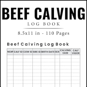 Beef Calving Log Book | Cattle Birth Record | Cow Calving Journal | Calving Tracker Notebook | Cattle Breeding Book  | 110 Papers | PDF