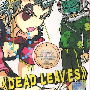 May include: DVD of the animated film "Dead Leaves." The cover art features two stylized anime characters with bold colours and dynamic poses. The DVD includes English and Japanese audio, with Chinese, English, and Malay subtitles.