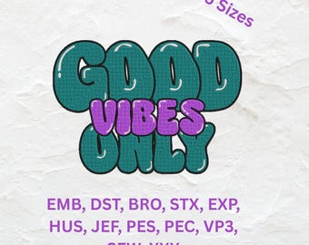 Motif de broderie Good Vibes uniquement : lettrage groovy (6 tailles, fichier numérique)