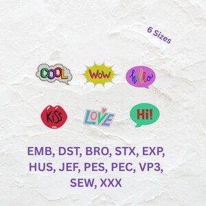 Pode incluir: Uma coleção de designs de balões de fala coloridos com palavras como "COOL", "Wow", "hello", "Kiss", "Love" e "Hi!". A imagem também inclui o texto "6 Sizes" e vários formatos de arquivos de bordado.