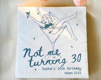 Not Me Turning 30 Napkins, 30th Birthday Cocktail Napkins, Martini Girl Birthday Napkins, Personalized Party Napkins