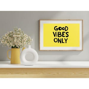 Good Vibes Only Wall Art | Inspirational Quote Print | Yellow Positive Affirmation Poster | Motivational Home Decor | Digital Download