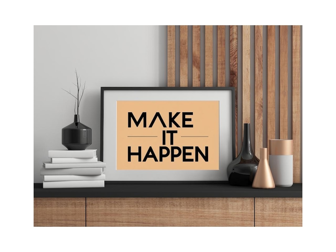 Make It Happen Motivational Wall Art | Minimalist Quote Print | Modern ...