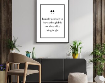 Winston Churchill "I Am Always Ready To Learn" Motivational Inspirational Quote Typographic Print Minimalist Design Digital Download