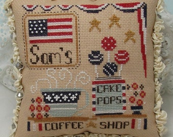 Counted Cross Stitch Pattern, Sam's Coffee Shop, Patrotic, Cake Pops, Country Decor, Carolyn Robbins, KiraLyns Needlearts. PATTERN ONLY