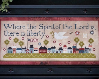 Counted Cross Stitch Pattern, There is Liberty, Patriotic Decor, Summer Decor, Americana, Plum Street Sampler, PATTERN ONLY