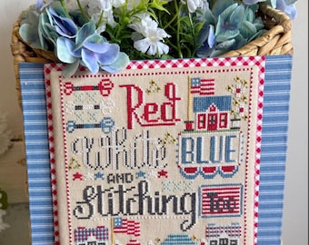 Counted Cross Stitch Pattern, Red White Blue, And Stitching Too, Patriotic, Americana, Farmhouse Rustic, Stitching Housewives, PATTERN ONLY