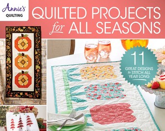 Softcover Book, Quilted Projects for All Seasons, Tulips, Bed Quilts, Crib Quilts Patriotic, Autumn Decor, Christmas Decor, Annie's