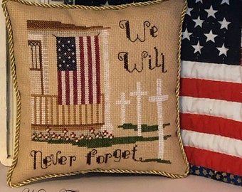 Counted Cross Stitch Pattern, Never Forget, Patrotic, Country Porch, Americana Decor, Carolyn Robbins, KiraLyns Needlearts. PATTERN ONLY