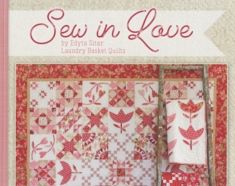 Softcover Book, Sew in Love, Sampler Quilt, Traditional Pieced Quilt, Appliqued Quilt, Candy Box Quilt, Laundry Basket Quilts, Edyta Sitar