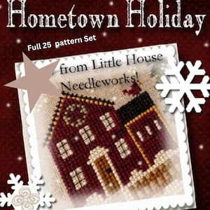 Counted Cross Stitch Patterns, Hometown Holiday, Full 25 Pattern Set, Christmas Ornaments, Little House Needleworks, PATTERN SET ONLY