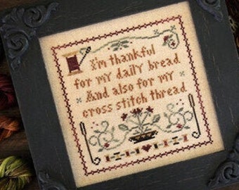 Counted Cross Stitch Pattern, Giving Thanks, Inspirational, Daily Bread, Needles, Pins, Little House Needleworks, PATTERN ONLY