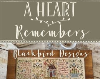 Softcover Book, A Heart Remembers, Samplers, Reproduction, French Country, Primitive Decor, Rustic Decor, Home Decor, Blackbird Designs