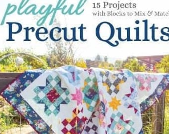 Softcover Book, Playful Precut Quilts, Classic Quilt Blocks, Modern Precuts, Patchwork, Quilting Basics, Stash Books, Amanda Niederhauser