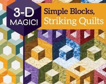 Softcover Book, 3-D Magic, Simple Blocks, Striking Quilts, Templates, Cube Blocks, Pieced Quilts, Dramatic Decor, Sara Nephew, Marci Baker