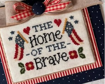 Counted Cross Stitch Pattern, The Home of the Brave, Patriotic, Americana, Flag, Stars, Hearts, Flowers, Cherry Hill Stitchery, PATTERN ONLY