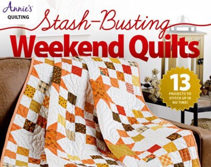 Patchwork Weekends Softcover Book, Stash-busting Weekend Quilts, Scrap Quilts, Bed Quilts ...