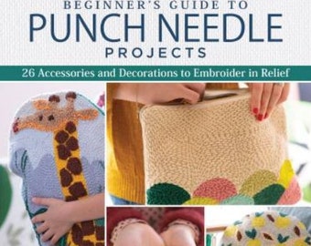 Softcover Book, Beginner's Guide to Punch Needle Projects, Home Decor, Kids Toys, Earrings, Purses, Accessories, Juliette Michelet