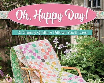 Softcover Book, Oh Happy Day!, Cheery Quilts, Quilt Pillows, Table Toppers, Bed Quilts, Wall Hangings, Baby Quilts, Corey Yoder