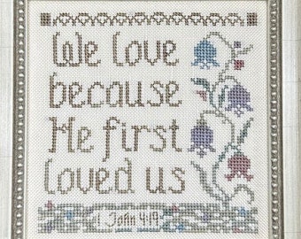 Counted Cross Stitch Pattern, He First Loved Us, Religious Sampler, Inspirational, Pillow Ornament, My Big Toe Designs, PATTERN ONLY