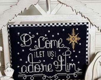 Cross Stitch Pattern, Let Us Adore Him, Christmas Decor, Religious, Tuck Pillow, Stitching with the Housewives, PATTERN ONLY