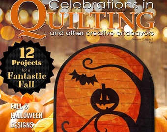 Magazine, Celebrations in Quilting, Autumn Stitching, Fall 2020, Pumpkin Quilts, Jack O Lantern, Candy Corn, Quilt Magazine