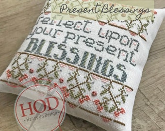 Cross Stitch Pattern, Present Blessings, Farmhouse, Summer Decor, Country Farmhouse, Inspirational, Dickens, Hands On Design, PATTERN ONLY
