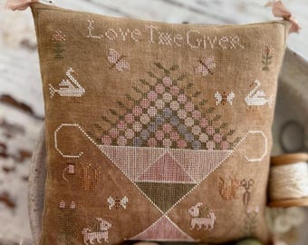 PRE-Order, Counted Cross Stitch Pattern, Love the Giver Pin Keep, Pillow Ornament, Bowl Filler, Pincushion, Stacy Nash, PATTERN ONLY