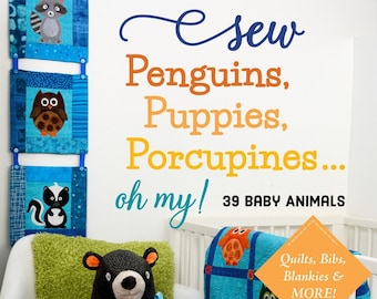 Quilt Book, Penguins Puppies Porcupines, Quilts, Bibs, Blankies, Owls, Moose, Eagles, Bear, Cows, Skunks, Raccoons, Kim Schaefer