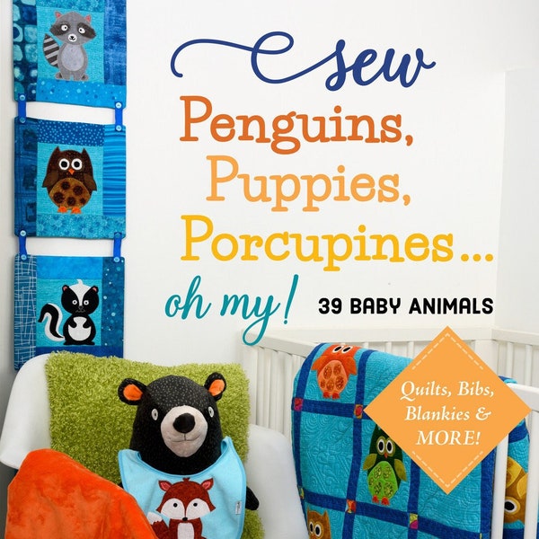 Quilt Book, Penguins Puppies Porcupines, Quilts, Bibs, Blankies, Owls, Moose, Eagles, Bear, Cows, Skunks, Raccoons, Kim Schaefer
