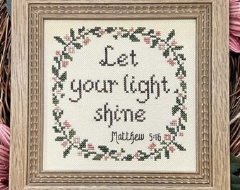 Counted Cross Stitch Pattern, Let Your Light Shine, Christian Sampler, Jesus, Mathew 5:16, Inspirational, My Big Toe Designs, PATTERN ONLY