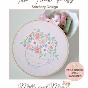 May include: Embroidered teacup with a floral bouquet, a pink and white embroidery hoop, and the text "Tea Time Posy Stitchery Design" and "Molly and Mama Studio for Pretty Stitches".