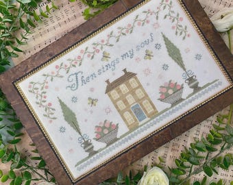 Counted Cross Stitch, Then Sings My Soul, Hymn Inspired, Saltbox House, Scriptural, Ecclesiastes 3:1-8, The Proper Stitcher, PATTERN ONLY