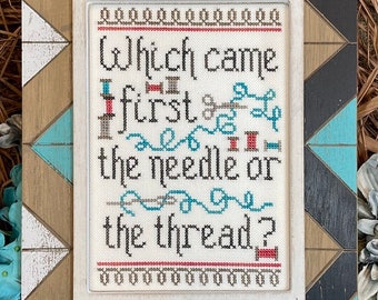 PRE Order, Counted Cross Stitch Pattern, Which Came First?, Philosophical Sampler, Sewing Notions, Borders, My Big Toe Designs, PATTERN ONLY