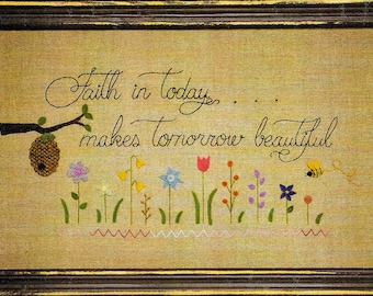 Wool Applique Pattern, Faith in Today, Wool Applique Stitchery, Spring Decor, Primitive Decor, Inspirational, Nutmeg Hare, PATTERN ONLY