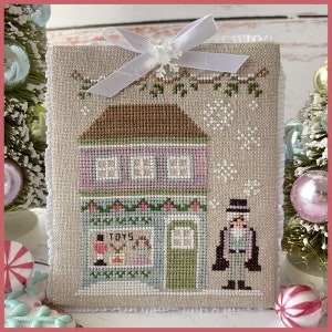 Counted Cross Stitch, Nutcracker Village, Drosselmeyer's Toy Store, Christmas Decor, Country Cottage Needleworks, PATTERN ONLY