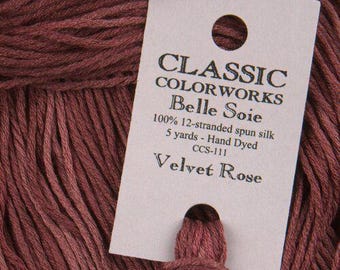 Belle Soie, Velvet Rose, Classic Colorworks, 5 YARD Skein, Hand Dyed Silk, Embroidery Silk, Counted Cross Stitch, Hand Embroidery Thread