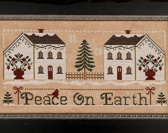 Counted Cross Stitch, Peace on Earth, Winter Decor, Christmas Decor, Saltbox Houses, Little House Needleworks, PATTERN ONLY